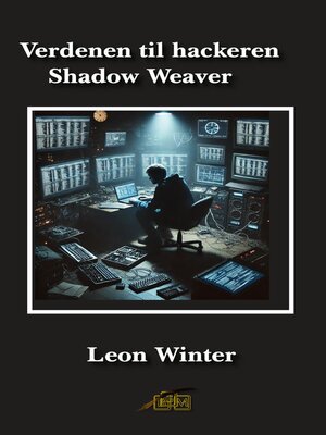 cover image of Verdenen til hackeren Shadow Weaver